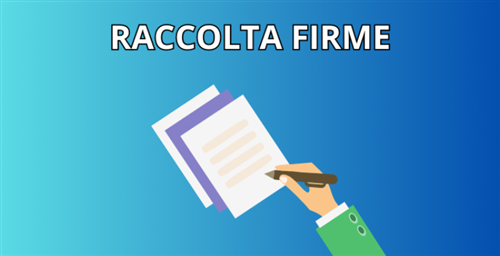 Raccolta firme per indizione di un referendum popolare abrogativo
